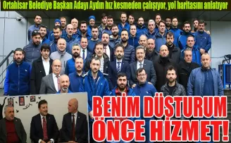 BENİM DÜSTURUM  ÖNCE HİZMET!