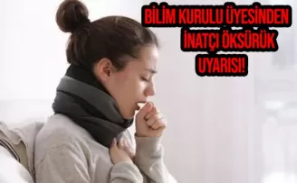 Bilim Kurulu Üyesinden 'inatçı öksürük' uyarısı