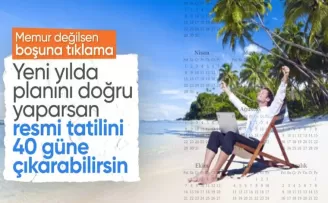 Bir yılda 40 gün tatil mümkün !İşte 2024 resmi tatil günleri..