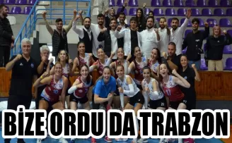 Bize Ordu da Trabzon…