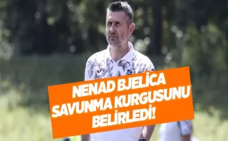 Bjelica savunma kurgusunu belirledi!
