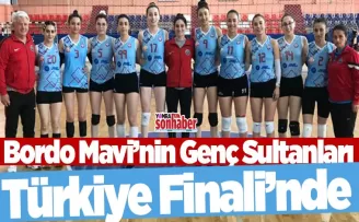 Bordo Mavi’nin genç sultanları Türkiye Finali’nde
