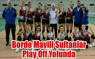 Bordo Mavili Sultanlar 1. Lig Yolunda