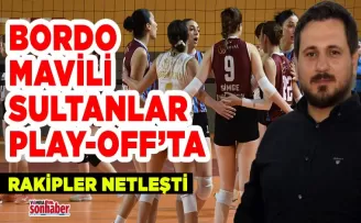 Bordo Mavili Sultanlar Play-Off’da