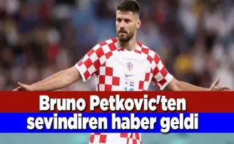 Bruno Petkovic’ten sevindiren haber geldi 