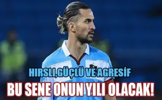 Bu sene onun yılı olacak!