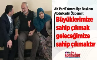 Büyüklerimize sahip çıkmak geleceğimize sahip çıkmaktır