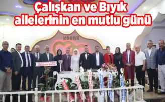 Çalışkan ve Bıyık  ailelerinin en mutlu günü