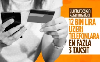 Cep telefonu satışlarında 12 bin liranın üzerinde 3 taksit imkanı