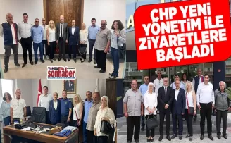 CHP YENİ YÖNETİM İLE ZİYARETLERE BAŞLADI