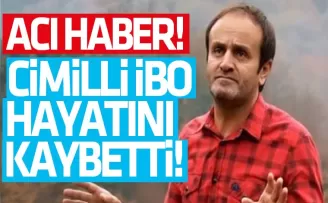 Cimilli İbo'dan kahreden haber! Hayatını kaybetti