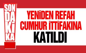 Cumhur İttifak’ı genişledi! Yeniden Refah Partisi dahil oldu