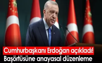 Cumhurbaşkanı Erdoğan açıkladı! Başörtüsüne anayasal düzenleme