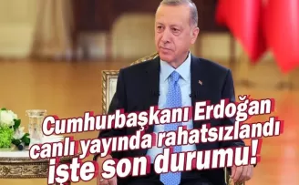 Cumhurbaşkanı Erdoğan canlı yayında rahatsızlandı! İşte son durumu