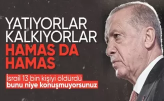 Cumhurbaşkanı Erdoğan: Yatıyorlar kalkıyorlar Hamas da Hamas