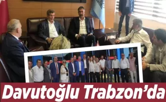 Davutoğlu Trabzon’da