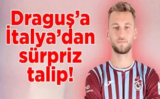 Denis Draguş’a İtalya’dan sürpriz talip!