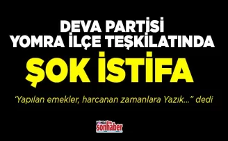 DEVA Partisi Yomra  teşkilatında şok istifa