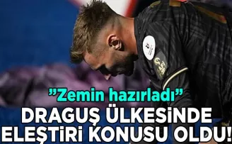 Draguş ülkesinde eleştiri konusu oldu!