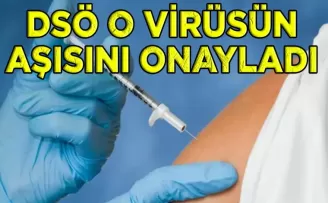 Dünya Sağlık Örgütü’nden Aşıya Onay!