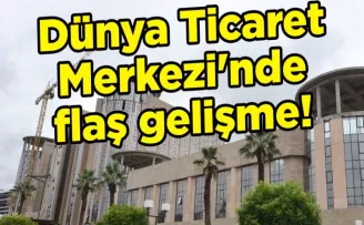 Dünya Ticaret Merkezi’nde flaş gelişme!