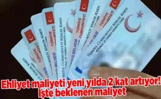 Ehliyet maliyeti yeni yılda 2 kat artıyor! İşte beklenen maliyet