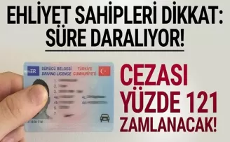 Ehliyet sahipleri dikkat: Süre daralıyor! Cezası yüzde 121 zamlanacak