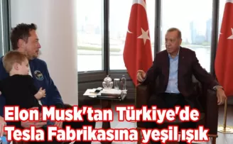Elon Musk’tan Türkiye’de Tesla Fabrikasına yeşil ışık