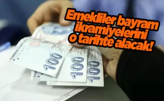 Emekliler bayram ikramiyelerini o tarihte alacak!