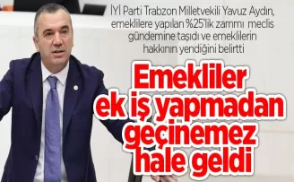 Emekliler ek iş yapmadan geçinemez hale geldi