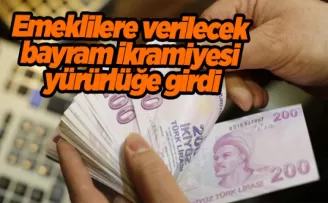 Emeklilere verilecek bayram ikramiyesi yürürlüğe girdi