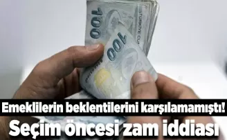 Emeklilerin beklentilerini karşılamamıştı! Seçim öncesi zam iddiası