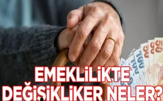 Emeklilik Sisteminde Kapsamlı Değişiklikler Geliyor
