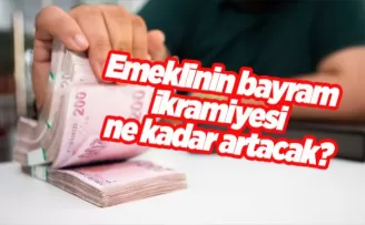 Emeklinin bayram ikramiyesi ne kadar artacak?