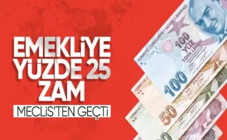 Emekliye yüzde 25 zam TBMM’de kabul edildi