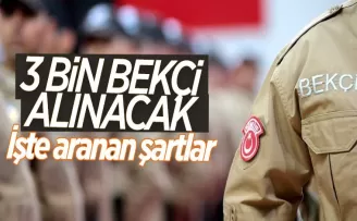 Emniyet Genel Müdürlüğüne 3 bin bekçi kadrosu ihdas edildi