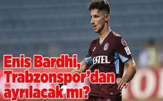 Enis Bardhi, Trabzonspor’dan ayrılacak mı?
