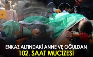 Enkaz altındaki anne ve oğuldan 102. saat mucizesi!
