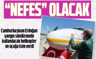 Erdoğan helikopter ve uçağa isim verdi