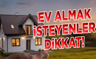 Ev almak isteyenler dikkat!