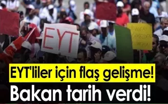 EYT'liler için flaş gelişme! Bakan Bilgin tarih verdi!