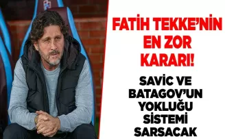 Fatih Tekke’nin zor kararı!