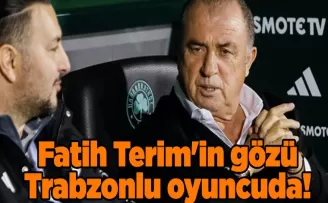 Fatih Terim’in gözü Trabzonlu oyuncuda!