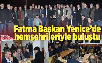 Fatma Başkan hemşehrileriyle buluştu
