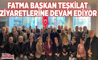 Fatma Başkan teşkilat ziyaretlerine devam ediyor