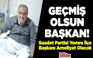 Geçmiş olsun Başkan 