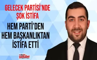 Gelecek Partisi'nde şok istifa!