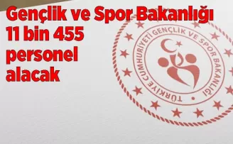 Gençlik ve Spor Bakanlığı 11 bin 455 personel alacak