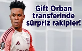 Gift Orban transferinde sürpriz rakipler!