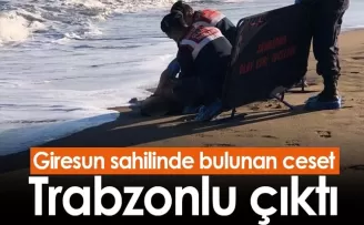 Giresun'da sahilinde bulunan ceset Trabzonlu çıktı